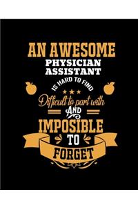 An Awesome Physician Assistant Is Hard to Find Difficult to Part with and Impossible to Forget