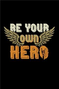 Be your own hero