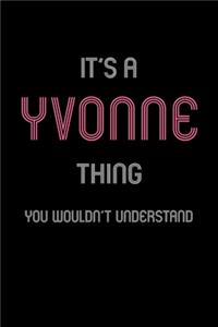 It's A Yvonne Thing, You Wouldn't Understand