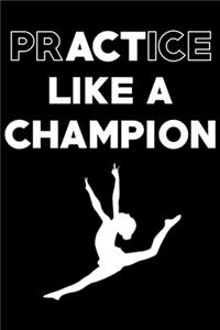 Practice Like A Champion