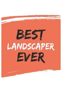 Best landscaper Ever landscapers Gifts landscaper Appreciation Gift, Coolest landscaper Notebook A beautiful