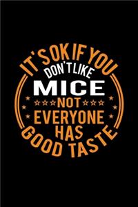 It's Ok If You Don't Like Mice Not Everyone Has Good Taste