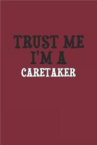 Trust Me I'm A Caretaker Notebook