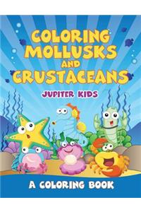 Coloring Mollusks and Crustaceans (A Coloring Book)