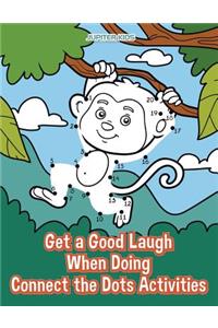 Get a Good Laugh When Doing Connect the Dots Activities