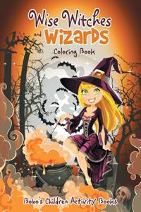 Wise Witches and Wizards Coloring Book