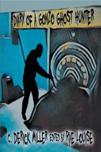 Diary of a Gonzo Ghost Hunter