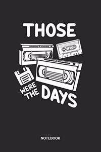 Those Were The Days Notebook