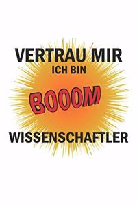 Vertrau mir ich bin Wissenschaftler