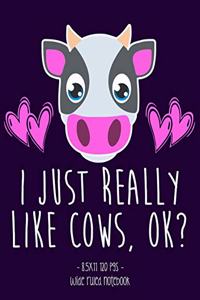 I Just Really Like Cows Ok?