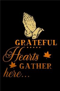 Grateful hearts gather here