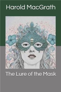 The Lure of the Mask