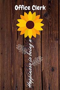 Happiness is being a Office Clerk