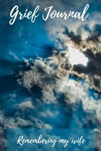 Grief Journal Remembering my Wife