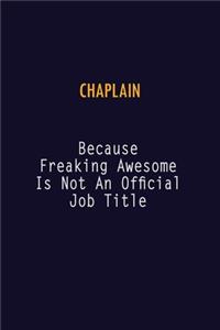 Chaplain Because Freaking Awesome is not An Official Job Title