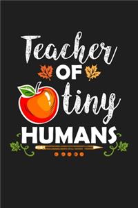 Teacher of Tiny Humans