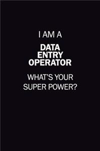 I Am A Data Entry Operator, What's Your Super Power?