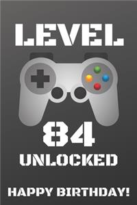 Level 84 Unlocked Happy Birthday!