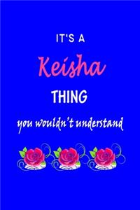 It's A Keisha Thing You Wouldn't Understand