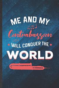 Me and My Contrabassoon Will Conquer the World