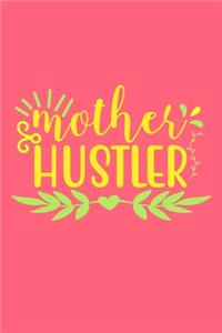 Mother Hustler