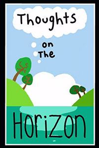 Thoughts On The Horizon