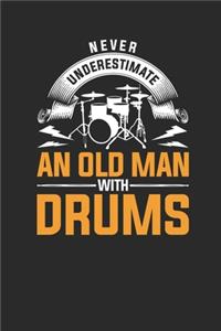 Never Underestimate An Old Man With Drums