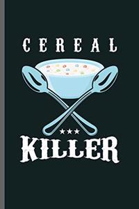 Cereal Killer