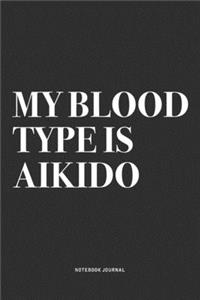 My Blood Type Is Aikido