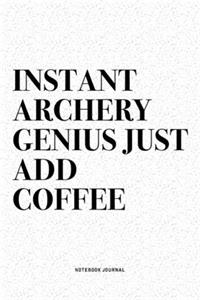 Instant Archery Genius Just Add Coffee