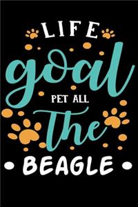 Life goal Pet ALL The Beagle