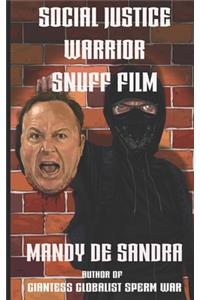 Social Justice Warrior Snuff Film