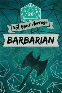 Not Your Average Barbarian