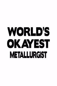 World's Okayest Metallurgist