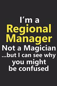 I'm a Regional Manager Not A Magician But I Can See Why You Might Be Confused