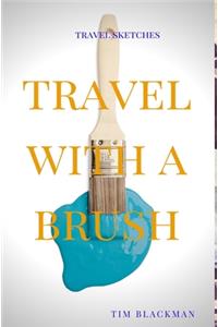 Travel with a Brush