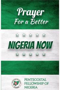 Pray For A Better Nigeria Now