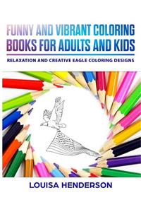 Funny And Vibrant Coloring Books For Adults And Kids