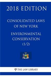 Consolidated Laws of New York - Environmental Conservation (1/2) (2018 Edition)