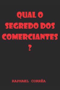 Qual O Segredo DOS Comerciantes?