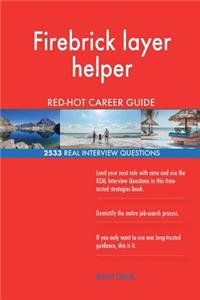 Firebrick layer helper RED-HOT Career Guide; 2533 REAL Interview Questions