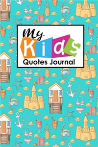 My Kid's Quotes Journal