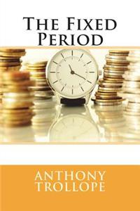 The Fixed Period
