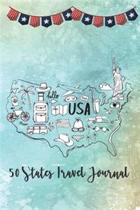 50 States Travel Journal: Travel Log Notebook/ Diary Journal Notebook- Travel Life Diary Notebook/ USA Journal/ 6x9 inches,120 Pages