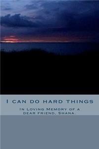 I Can Do Hard Things