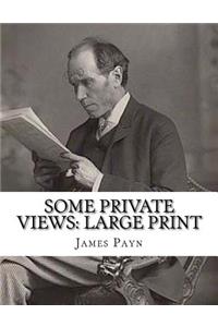 Some Private Views