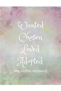 Wanted, Chosen, Loved, Adopted