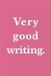 Very Good Writing Journal White on Pink Design