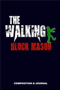 The Walking Block Mason