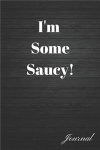 I'm Some Saucy! Journal